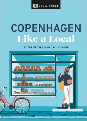 Copenhagen Like a Local - Monica Steffensen, Allan Mutuku Kortbaek,  DK Travel