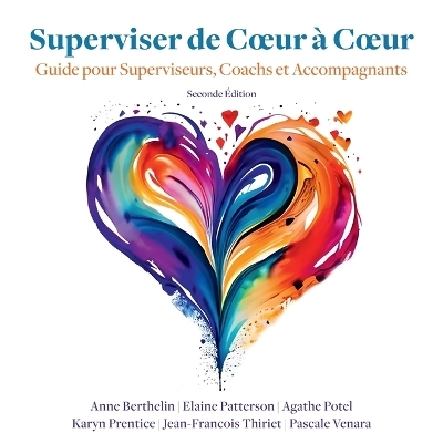 Superviser de Coeur à Coeur (Seconde Edition) - A Berthelin a Potel E Patterson, K Prentice J F Thiriet P Venara