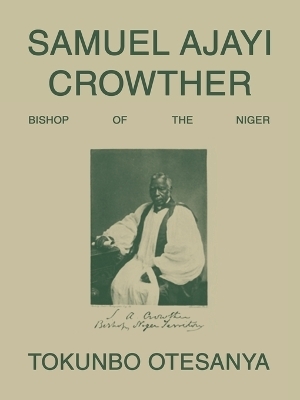 Samuel Ajayi Crowther - Tokunbo Otesanya