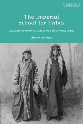 The Imperial School for Tribes - Mehmet Ali Neyzi