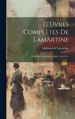 OEuvres Complètes De Lamartine - Alphonse De Lamartine