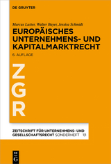 Europäisches Unternehmens- und Kapitalmarktrecht - Marcus Lutter, Walter Bayer, Jessica Schmidt