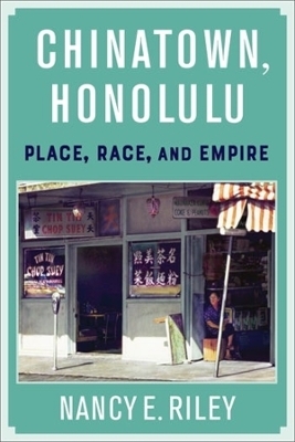 Chinatown, Honolulu - Nancy E. Riley