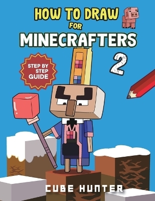 How to Draw Book For Minecrafters 2 -  Cube Hunter, Rocker Cooper