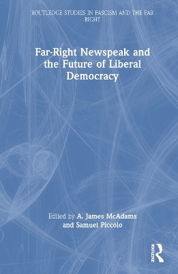 Far-Right Newspeak and the Future of Liberal Democracy - 