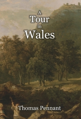 A Tour in Wales - Thomas Pennant