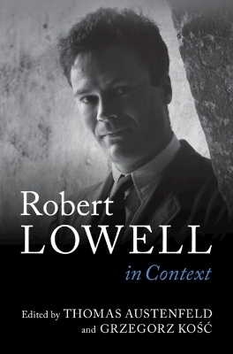 Robert Lowell In Context - 