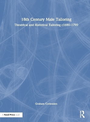 18th Century Male Tailoring - Graham Cottenden