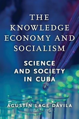 The Knowledge Economy and Socialism - Agustín Lage Dávila