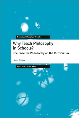 Why Teach Philosophy in Schools? - Jane Gatley