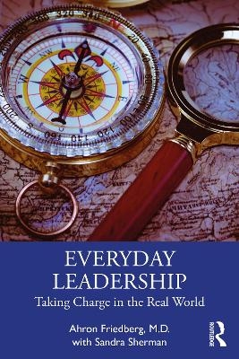 Everyday Leadership - M.D. Friedberg  Ahron, Sandra Sherman