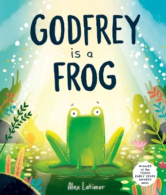 Godfrey is a Frog - Alex Latimer