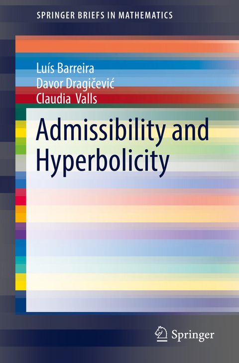 Admissibility and Hyperbolicity - Luís Barreira, Davor Dragičević, Claudia Valls