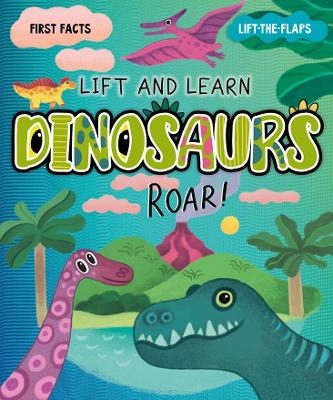 Dinosaurs (My First Lift the Flap) - Olga Demidova