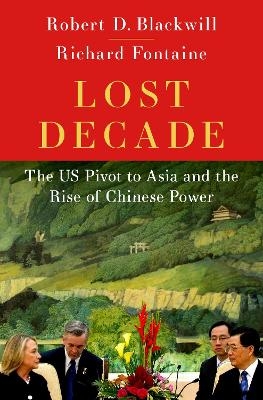 Lost Decade - Robert Blackwill, Richard Fontaine