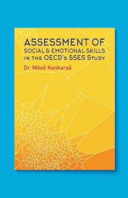 Assessment of Social and Emotional Skills in the OECD's SSES Study - Dr Milos Kankaras