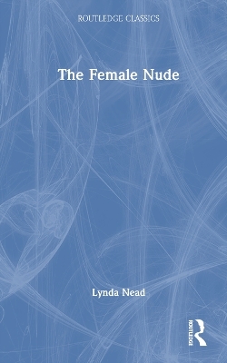 The Female Nude - Lynda Nead