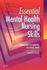 Essential Mental Health Nursing Skills - O'Carroll, Madeline; Park, Alistair