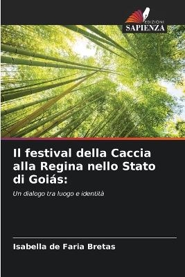 Il festival della Caccia alla Regina nello Stato di Goiás - Isabella de Faria Bretas