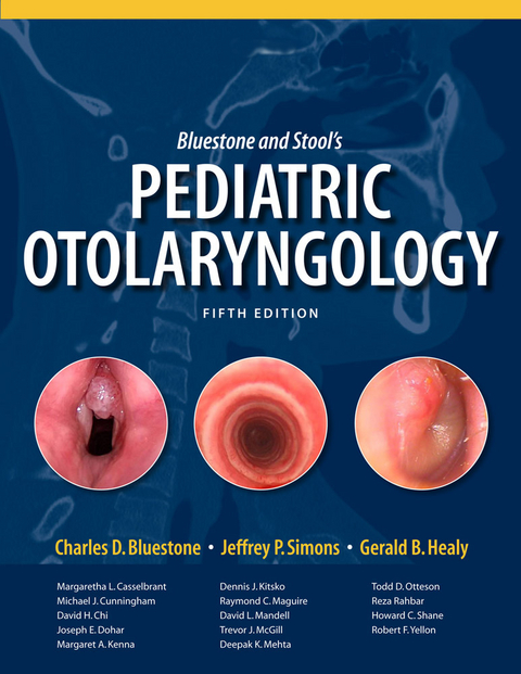 Bluestone and Stool's Pediatric Otolaryngology, 5e - 