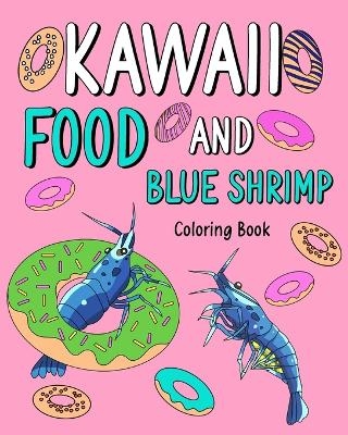 Kawaii Food and Blue Shrimp Coloring Book -  Paperland