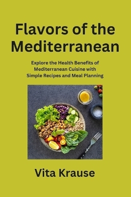 Flavors of the Mediterranean - Vita Krause