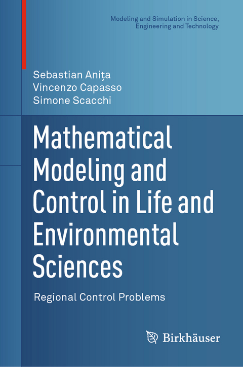 Mathematical Modeling and Control in Life and Environmental Sciences - Sebastian Aniţa, Vincenzo Capasso, Simone Scacchi