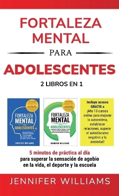 Fortaleza mental para adolescentes - Jennifer Williams