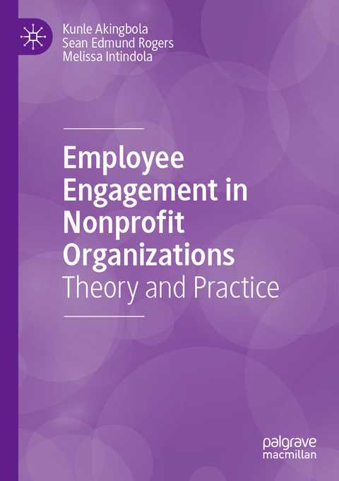 Employee Engagement in Nonprofit Organizations - Kunle Akingbola, Sean Edmund Rogers, Melissa Intindola