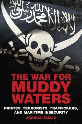 The War for Muddy Waters - Joshua Tallis