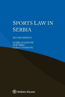 Sports Law in Serbia - Marija Ignjatovic, Filip Miric, Goran Stankovic