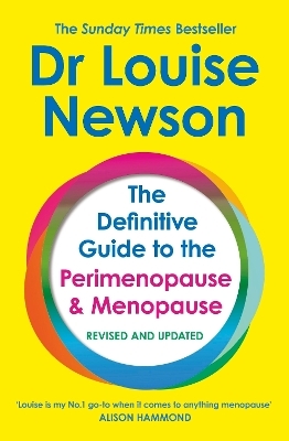 The Definitive Guide to the Perimenopause and Menopause - The Sunday Times bestseller 2024 - Dr Louise Newson