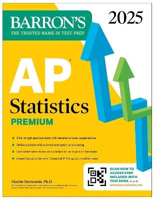 AP Statistics Premium, 2025: Prep Book with 9 Practice Tests + Comprehensive Review + Online Practice -  Barron's Educational Series, Martin Sternstein