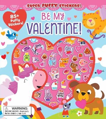 Super Puffy Stickers! Be My Valentine! - Maggie Fischer