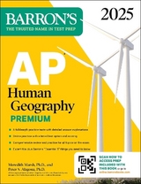 AP Human Geography Premium, 2025: Prep Book with 6 Practice Tests + Comprehensive Review + Online Practice - Marsh, Meredith, Ph.D.; Alagona, Peter S.