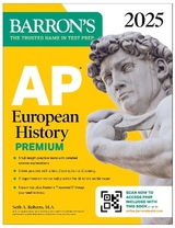 AP European History Premium, 2025: Prep Book with 5 Practice Tests + Comprehensive Review + Online Practice - Roberts, Seth A.