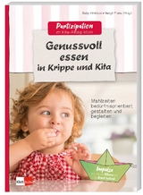 Genussvoll essen in Krippe und Kita - Gaby Virnkaes