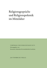 Religionsgespräche und Religionspolemik im Mittelalter - 