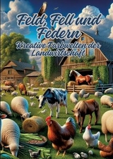 Feld, Fell und Federn - Diana Kluge