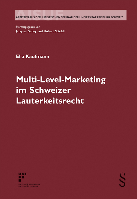 Multi-Level-Marketing im Schweizer Lauterkeitsrecht - Elia Kaufmann