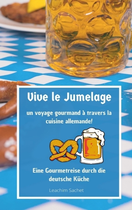 Vive le jumelage - un voyage gourmand à travers la cuisine allemande - Leachim Sachet