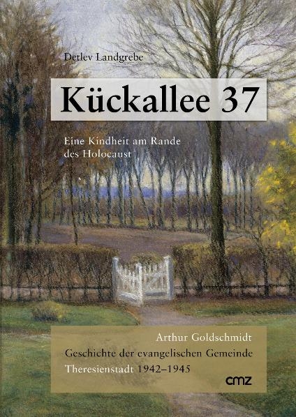 Kückallee 37. Eine Kindheit am Rande des Holocaust - Detlev Landgrebe, Arthur Goldschmidt