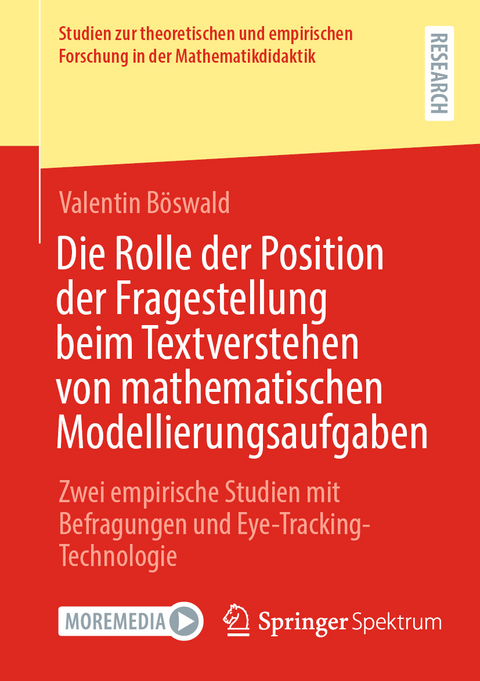 Die Rolle der Position der Fragestellung beim Textverstehen von mathematischen Modellierungsaufgaben - Valentin Böswald