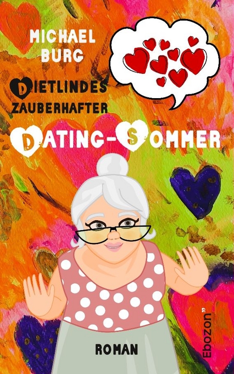 Dietlindes zauberhafter Dating-Sommer - Michael Burg