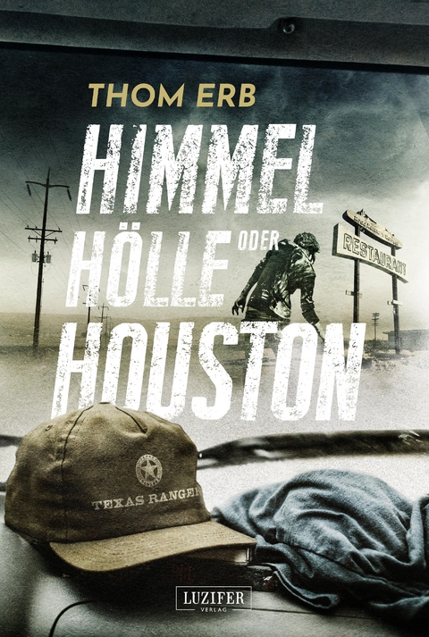 HIMMEL, HÖLLE ODER HOUSTON - Thom Erb