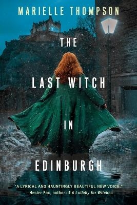 The Last Witch in Edinburgh - Marielle Thompson