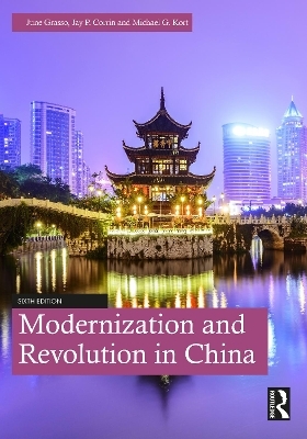 Modernization and Revolution in China - June Grasso, Jay Corrin, Michael Kort