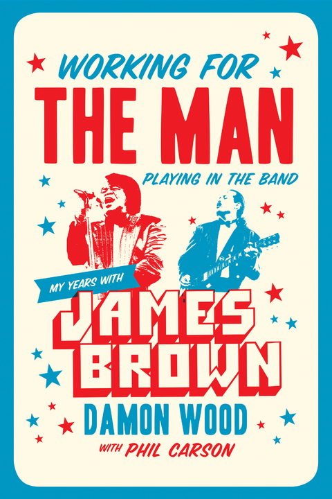 Working for the Man, Playing in the Band -  Phil Carson,  Damon Wood