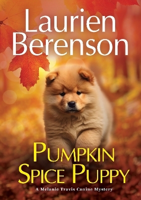 Pumpkin Spice Puppy - Laurien Berenson