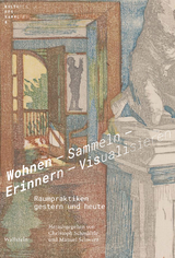 Wohnen - Sammeln - Erinnern - Visualisieren - 